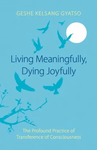 Living Meaningfully, Dying Joyfully