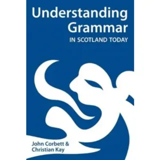 Understanding Grammar in Scotland Today