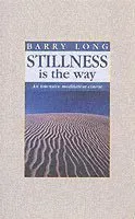 Stillness is the Way
