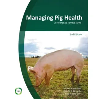 Managing Pig Health 2nd Edition