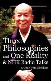 Three Philosophies and One Reality & Nhk Radio Talks