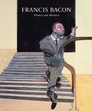 Francis Bacon: France And Monaco