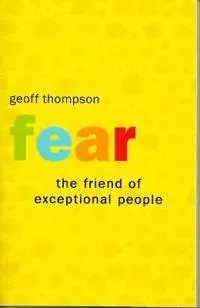 Fear the Friend of Exceptional People