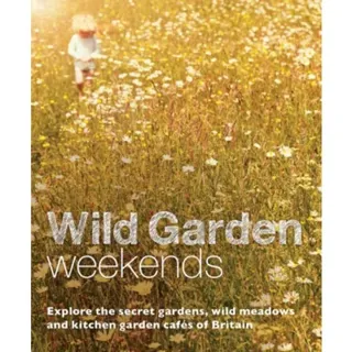 Wild Garden Weekends