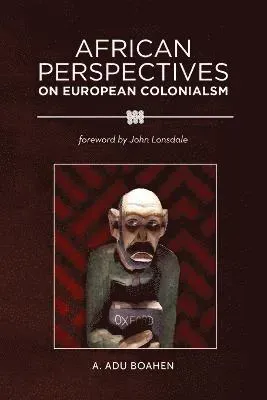 African Perspectives on European Colonialism