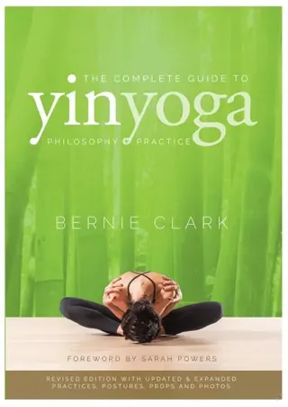 The Complete Guide to Yin Yoga