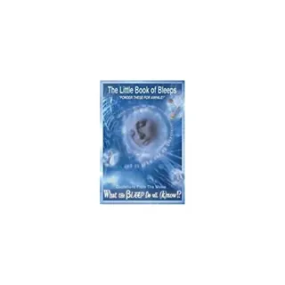 Little Book Of Bleeps: Quotations From The Movie "What The B