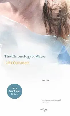 The Chronology of Water: A Memoir