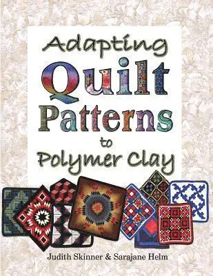 Adapting Quilt Patterns to Polymer Clay