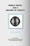 World Travel And A History Of Toilets