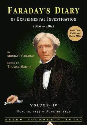 Faraday's Diary of Experimental Investigation - 2nd Edition, Vol. 4