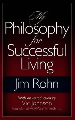 My Philosophy For Successful Living