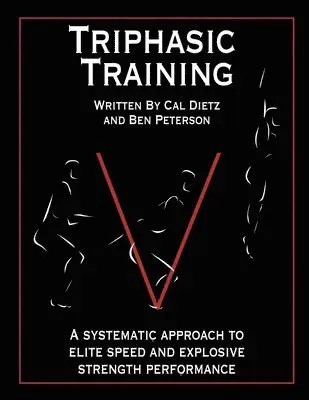 Triphasic Training: A Systematic Approach to Elite Speed and Explosive Strength Performance
