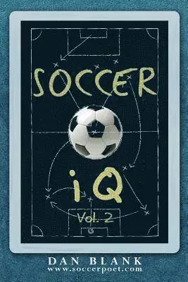 Soccer IQ - Vol. 2: More of What Smart Players Do