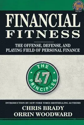 Financial Fitness: The Offense, Defense, and Playing Field of Personal Finance