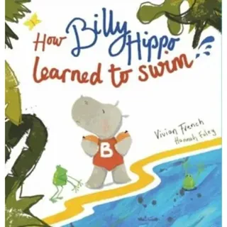 How Billy Hippo Learned To Swim