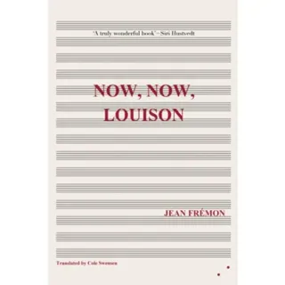 Now, Now, Louison