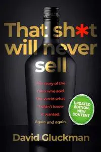 'That sh*t will never sell!'