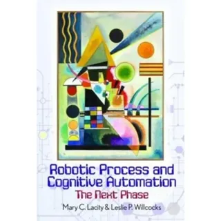 Robotic Process and Cognitive Automation: The Next Phase