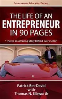 The Life of an Entrepreneur in 90 Pages: There's An Amazing Story Behind Every Story