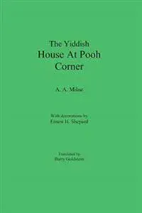 The Yiddish House At Pooh Corner