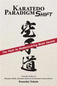 Yokota, K: KARATEDO PARADIGM SHIFT