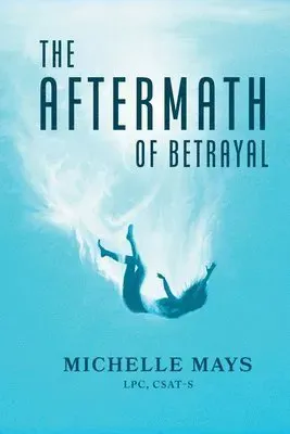 Aftermath of Betrayal