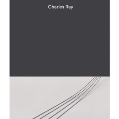 Charles Ray: Volume III