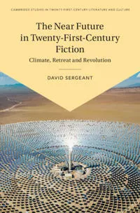 The Near Future in Twenty-First-Century Fiction