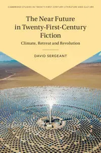 The Near Future in Twenty-First-Century Fiction
