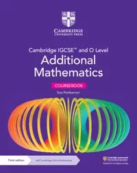Cambridge IGCSE™ and O Level Additional Mathematics Coursebook with Cambridge Online Mathematics (2 Years' Access)