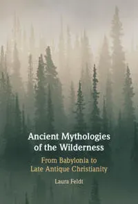 Ancient Mythologies of the Wilderness