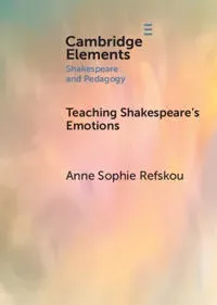 Teaching Shakespeare's Emotions