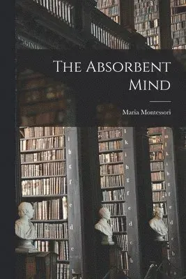 The Absorbent Mind