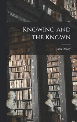 Knowing and the Known