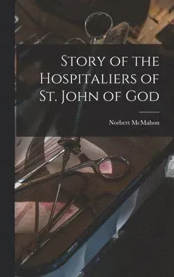 Story of the Hospitaliers of St. John of God