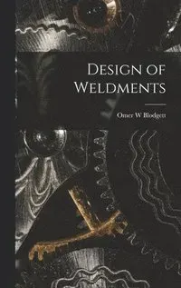Design of Weldments