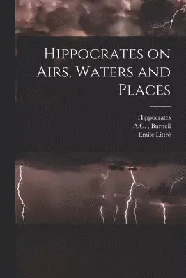 Hippocrates on Airs, Waters and Places
