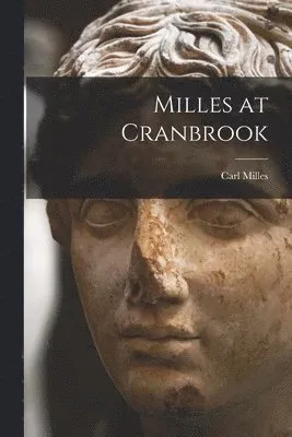 Milles at Cranbrook