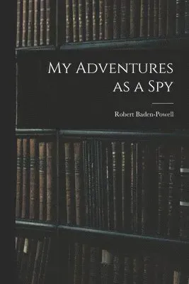 My Adventures as a Spy