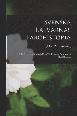 Svenska lafvarnas färghistoria