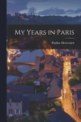 My Years in Paris
