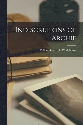 Indiscretions of Archie