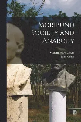 Moribund Society and Anarchy