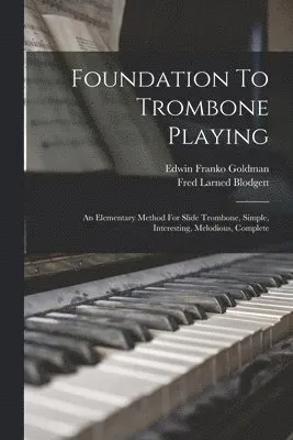 Foundation To Trombone Playing