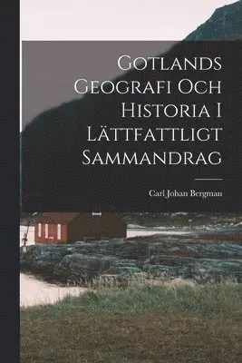 Gotlands geografi och historia i lättfattligt sammandrag