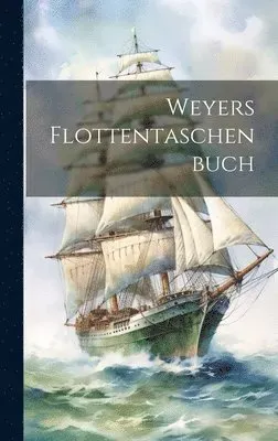 Weyers Flottentaschenbuch