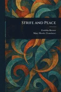Strife and Peace