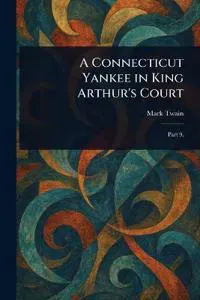 A Connecticut Yankee in King Arthur's Court