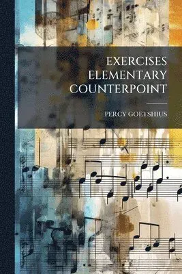 Exercises Elementary Counterpoint